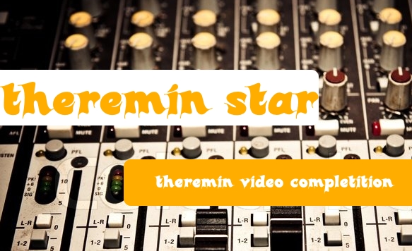 Theremin Star - Theremin Completition